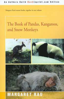 Margaret Rau - Book of Pandas, Kangaroos, and Snow Monkeys, Häftad