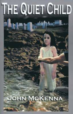 John McKenna - Quiet Child, Häftad