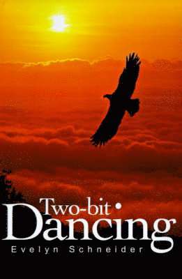 Evelyn Schneider - Two-Bit Dancing, Häftad