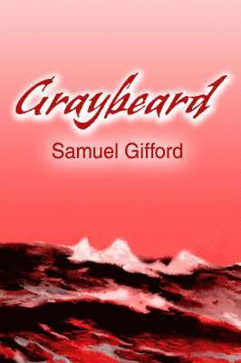 Samuel Gifford - Graybeard, Häftad