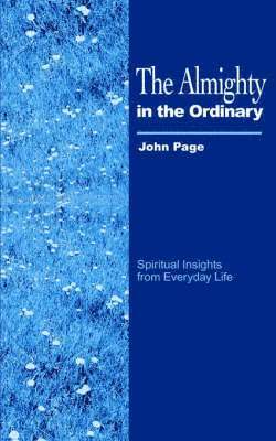 John Page - Almighty in the Ordinary, Häftad