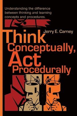 bokomslag Think Conceptually, ACT Procedurally