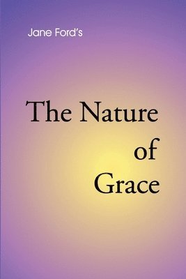 The Nature of Grace 1