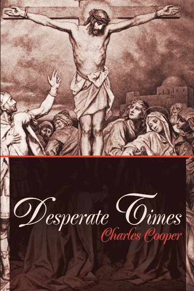 Charles Cooper - Desperate Times, Häftad