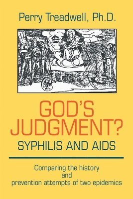 Perry Treadwell - God's Judgement? Syphilis and AIDS, Häftad