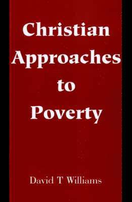 Christian Approaches to Poverty