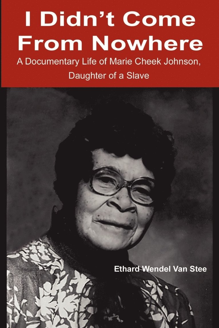 Ethard W Van Stee, Ethard W. Van Stee, Ethard W van Stee - I Didn't Come from Nowhere, Häftad