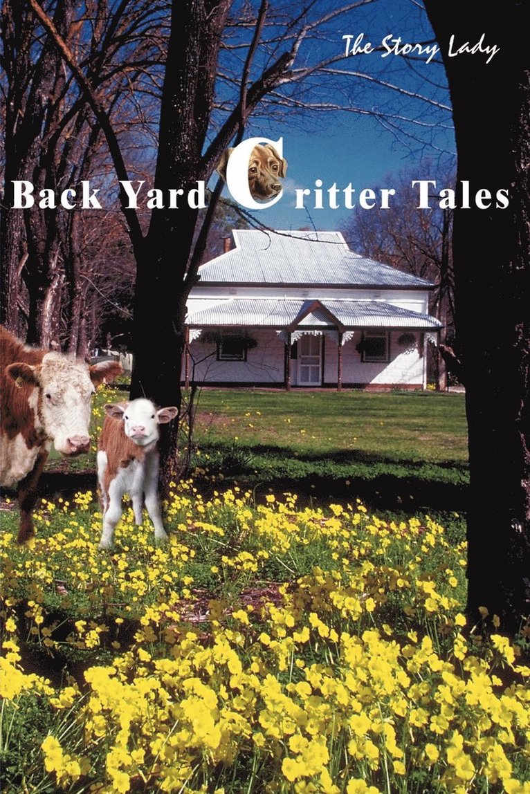 Back Yard Critter Tales 1