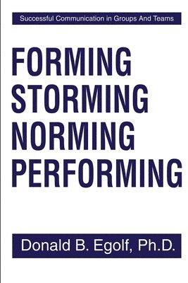 Forming Storming Norming Performing 1