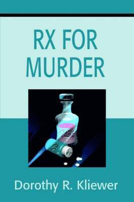 Dorothy R Kliewer, Dorothy R. Kliewer - RX for Murder, Häftad
