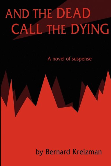 bokomslag And the Dead Call the Dying
