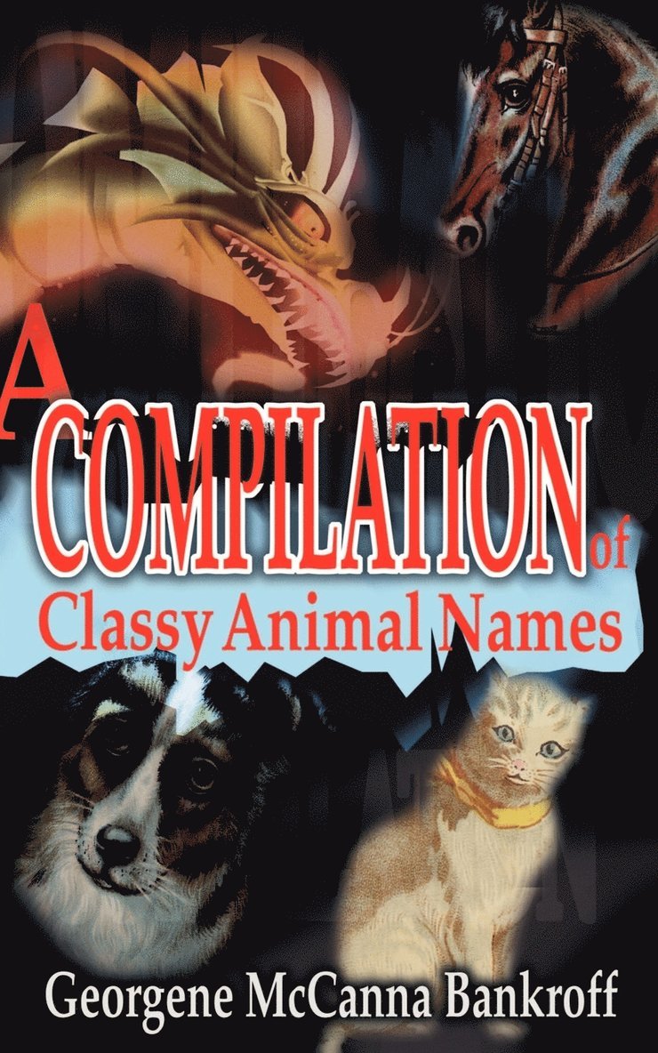 Georgene McCanna Bankroff - Compilation of Classy Animal Names, Häftad