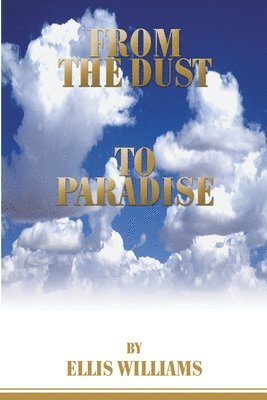 From the Dust to Paradise 1