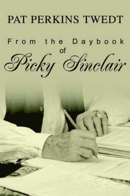 From the Daybook of Picky Sinclair 1