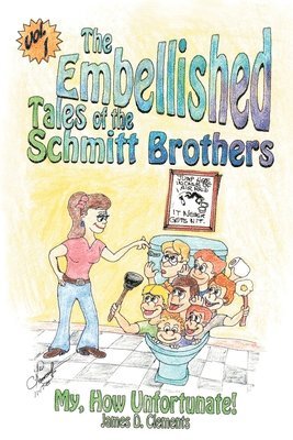 James Clements - Embellished Tales of the Schmitt Brothers, Häftad