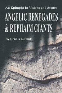 bokomslag Angelic Renegades & Rephaim Giants