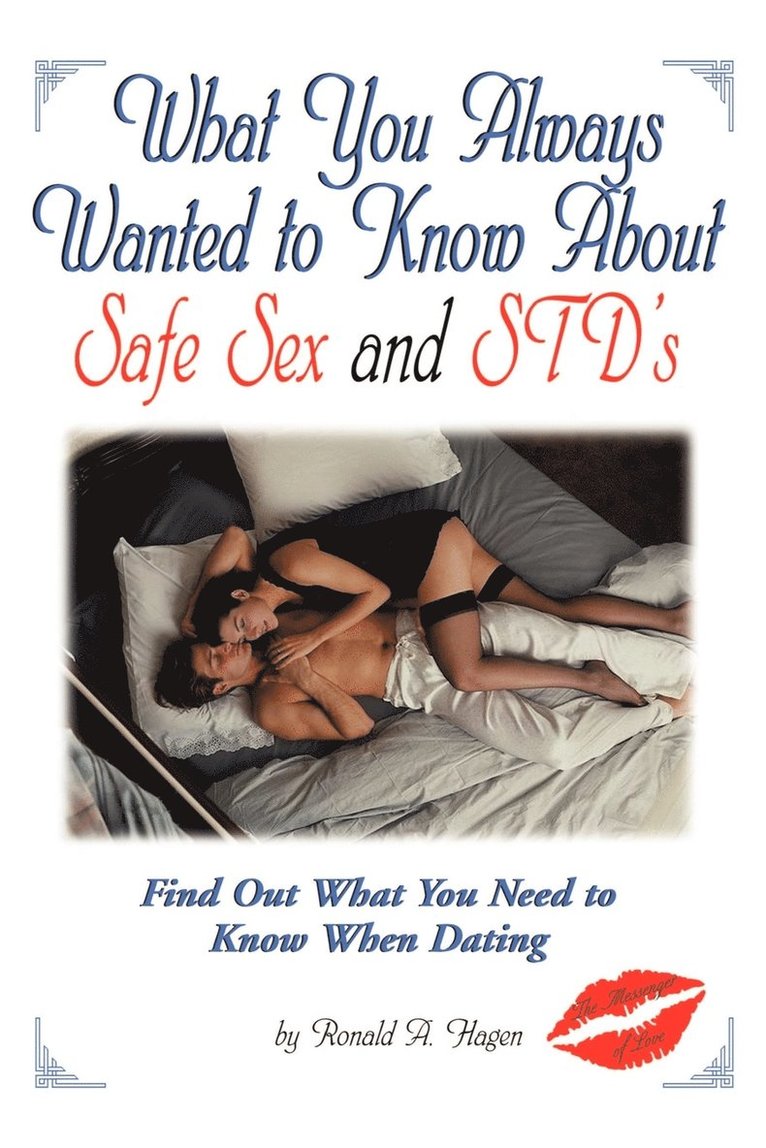 What You Always Wanted to Know about Safe Sex and Std's 1