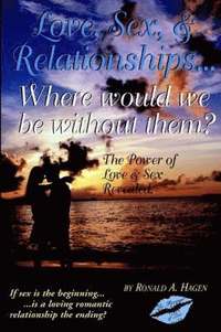 bokomslag Love, Sex, and Relationships