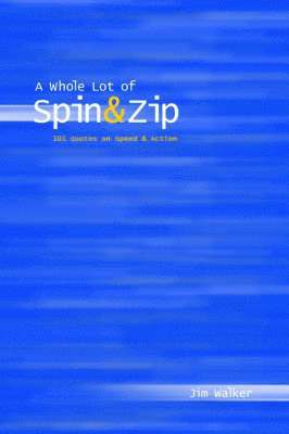 Whole Lot of Spin & Zip