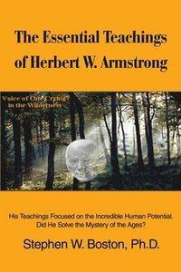 bokomslag The Essential Teachings of Herbert W. Armstrong