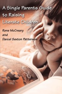 bokomslag A Single Parents Guide to Raising Literate Children