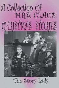 bokomslag Collection of Mrs. Claus' Christmas Stories