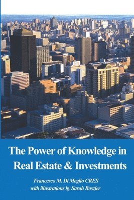 bokomslag The Power of Knowledge in Real Estate