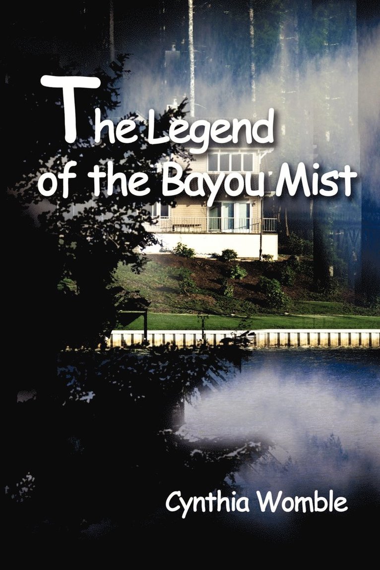 The Legend of the Bayou Mist 1