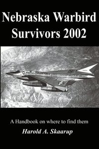 bokomslag Nebraska Warbird Survivors 2002