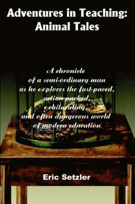 Eric Setzler - Adventures in Teaching, Häftad