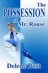 bokomslag The Possession of Mr. Rouse