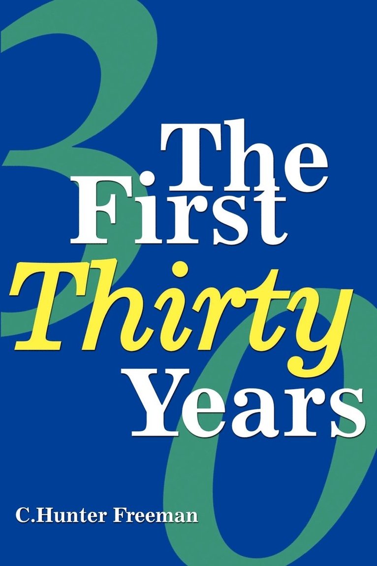 The First Thirty Years 1