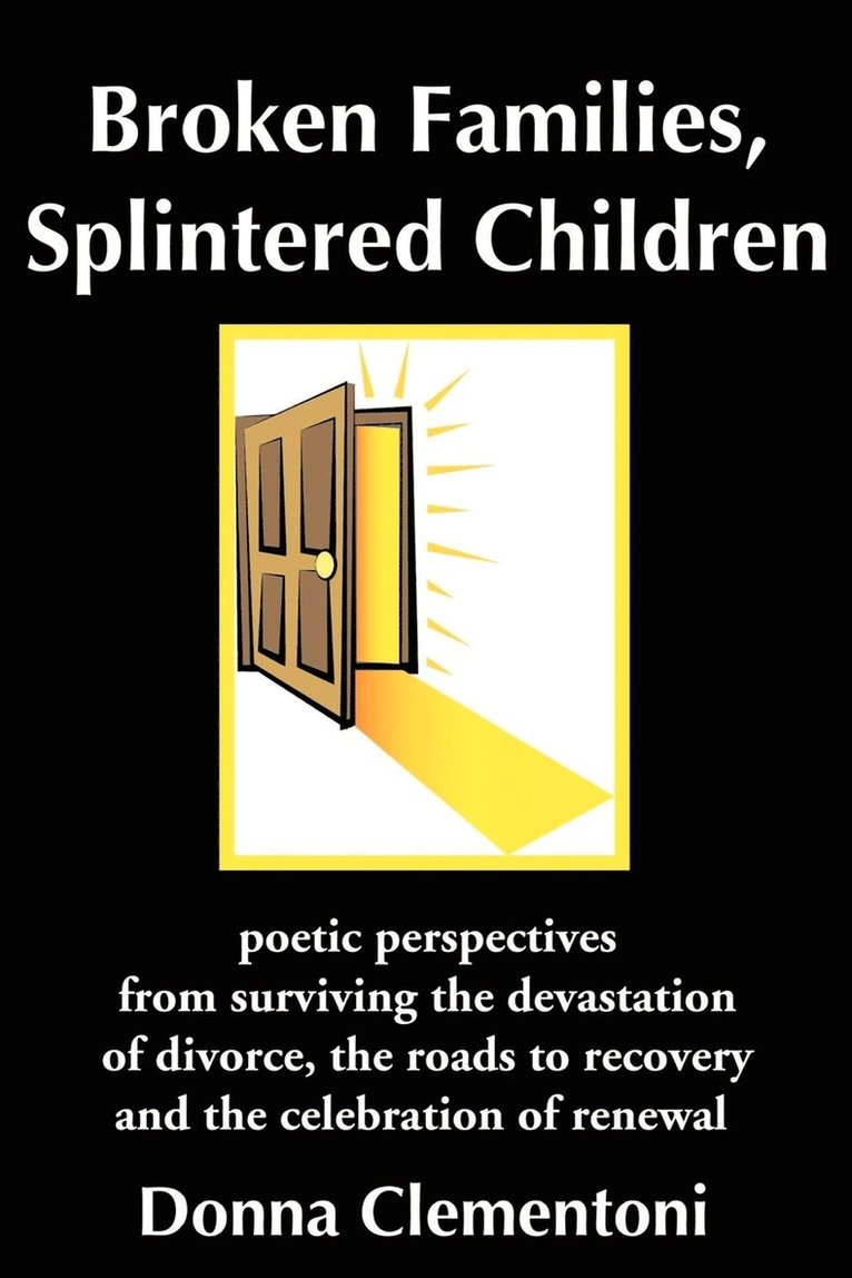 Broken Families, Splintered Children 1