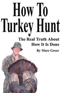 bokomslag How To Turkey Hunt