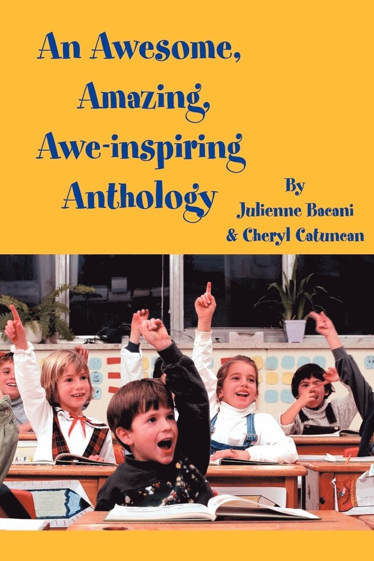 An Awesome, Amazing, Awe-inspiring Anthology 1