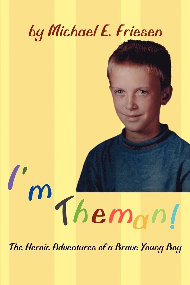 Michael E Friesen, Michael E. Friesen - I'm Theman!, Häftad