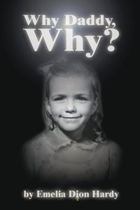 bokomslag Why Daddy, Why?