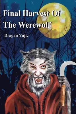 Final Harvest Of The Werewolf 1