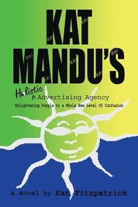 bokomslag Kat Mandu's Holistic Advertising Agency