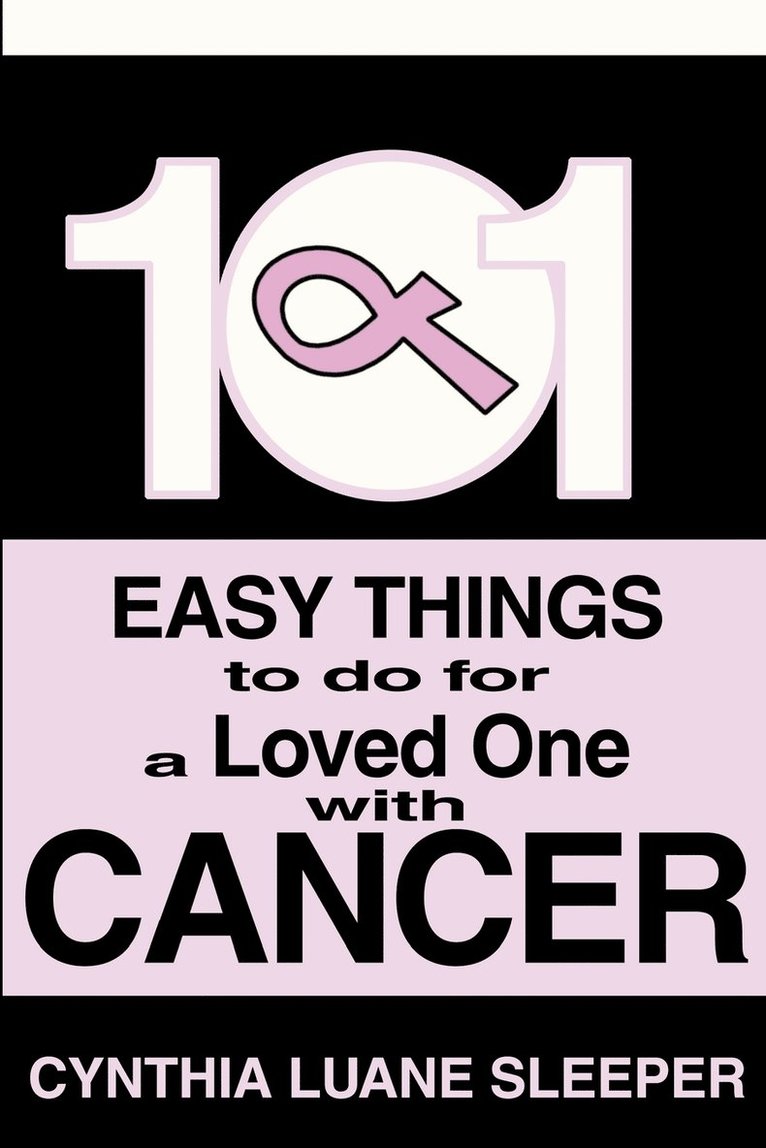 101 Easy Things to do for a Loved One with Cancer 1