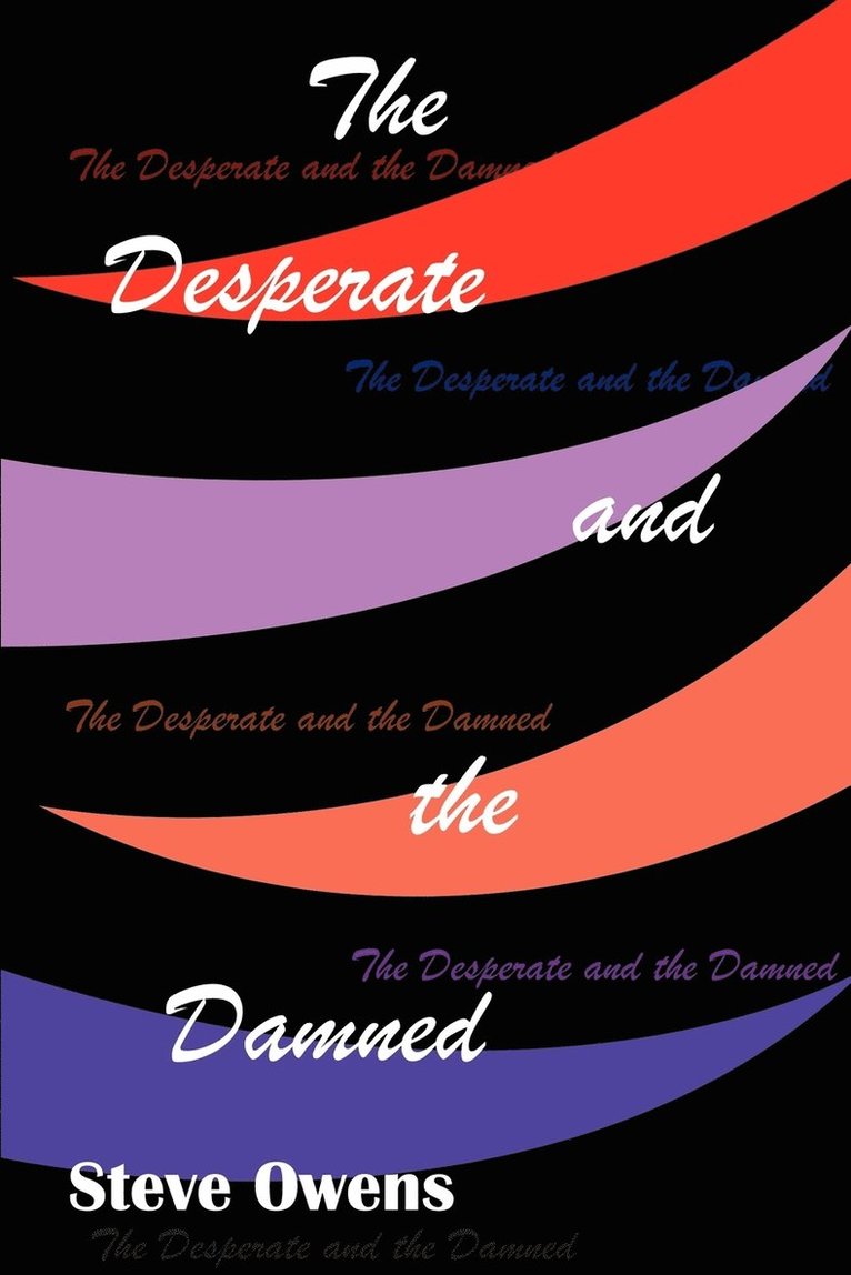 The Desperate and the Damned 1