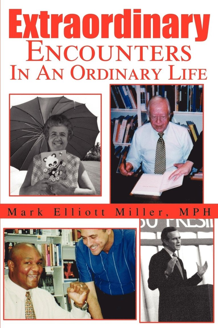 Extraordinary Encounters In An Ordinary Life 1