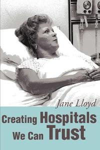 bokomslag Creating Hospitals We Can Trust