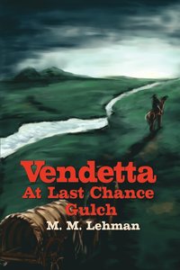 bokomslag Vendetta At Last Chance Gulch
