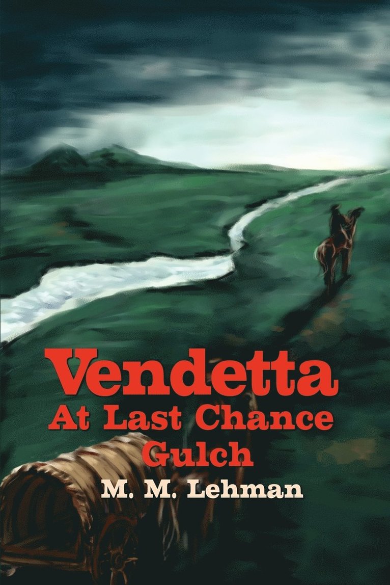 Vendetta At Last Chance Gulch 1