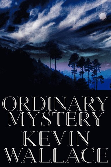 Kevin Wallace - Ordinary Mystery, Häftad