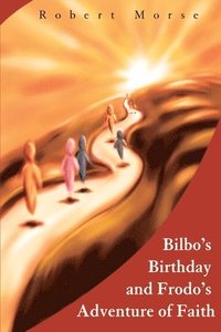 bokomslag Bilbo's Birthday and Frodo's Adventure of Faith