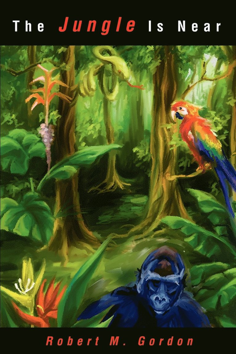 Robert Gordon - Jungle Is Near, Häftad