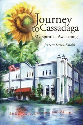 Journey to Cassadaga 1