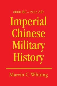 bokomslag Imperial Chinese Military History